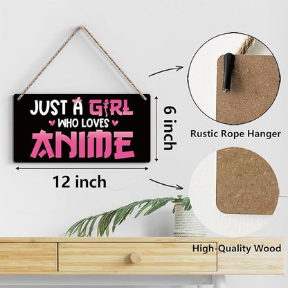Anime Wall Decor Anime Room Decor Anime Gifts for Girls Anime Gifts for Women, Just a Girl Who Loves Anime Wooden Sign Wall Art Decor for Farmhouse Home Porch Bedroom Living Room Office Party