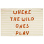 Playroom Rectangular Canvas Banner-Flag Wall Sign Decor for Kids Teen,Playroom Nursery Baby Room Bedroom Living Room Wall Decor-Where the Wild Ones Play-Baby Shower Birthday Christmas Gift