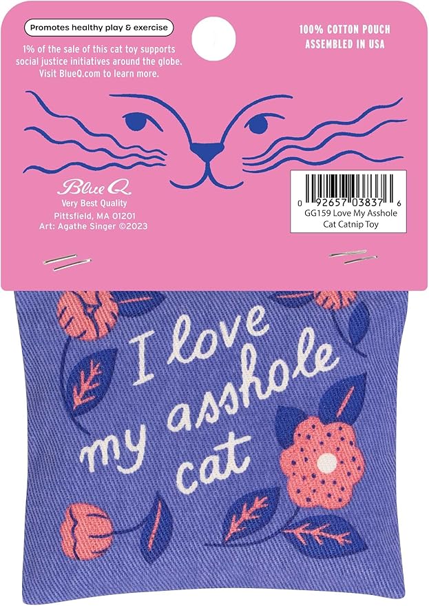 Blue Q I Love My A'hole Cat Catnip Cat Toy. Premium Organic Catnip Grown in The USA, 100% Cotton Pouches, Kitty Graphics Sure to Delight Every Cat-Keeper.-Mewly Pet