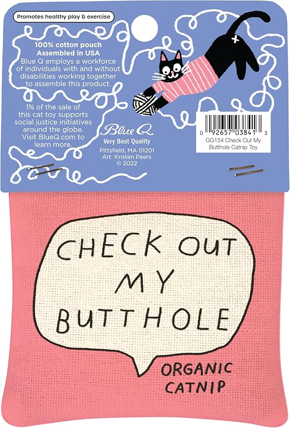 Blue Q Check Out My Butthole Catnip Cat Toy. Premium Organic 'Nip Grown in The USA, 100% Cotton Pouches, Kitty Graphics Sure to Delight Every Cat-Keeper.-Mewly Pet